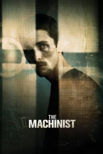 دانلود فیلم The Machinist 2004 ماشین چی