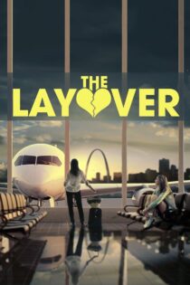 دانلود فیلم The Layover 2017 توقفگاه