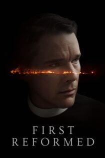 دانلود فیلم First Reformed 2017 اولین اصلاح شده