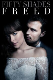 دانلود فیلم Fifty Shades Freed 2018 پنجاه طیف آزادی