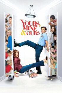 دانلود فیلم Yours, Mine & Ours 2005 مال من، مال تو، مال ما