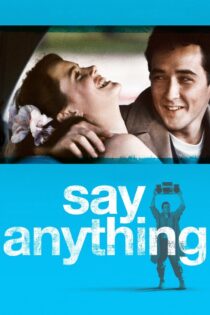 دانلود فیلم Say Anything 1989 هرچی خواستی بگو…