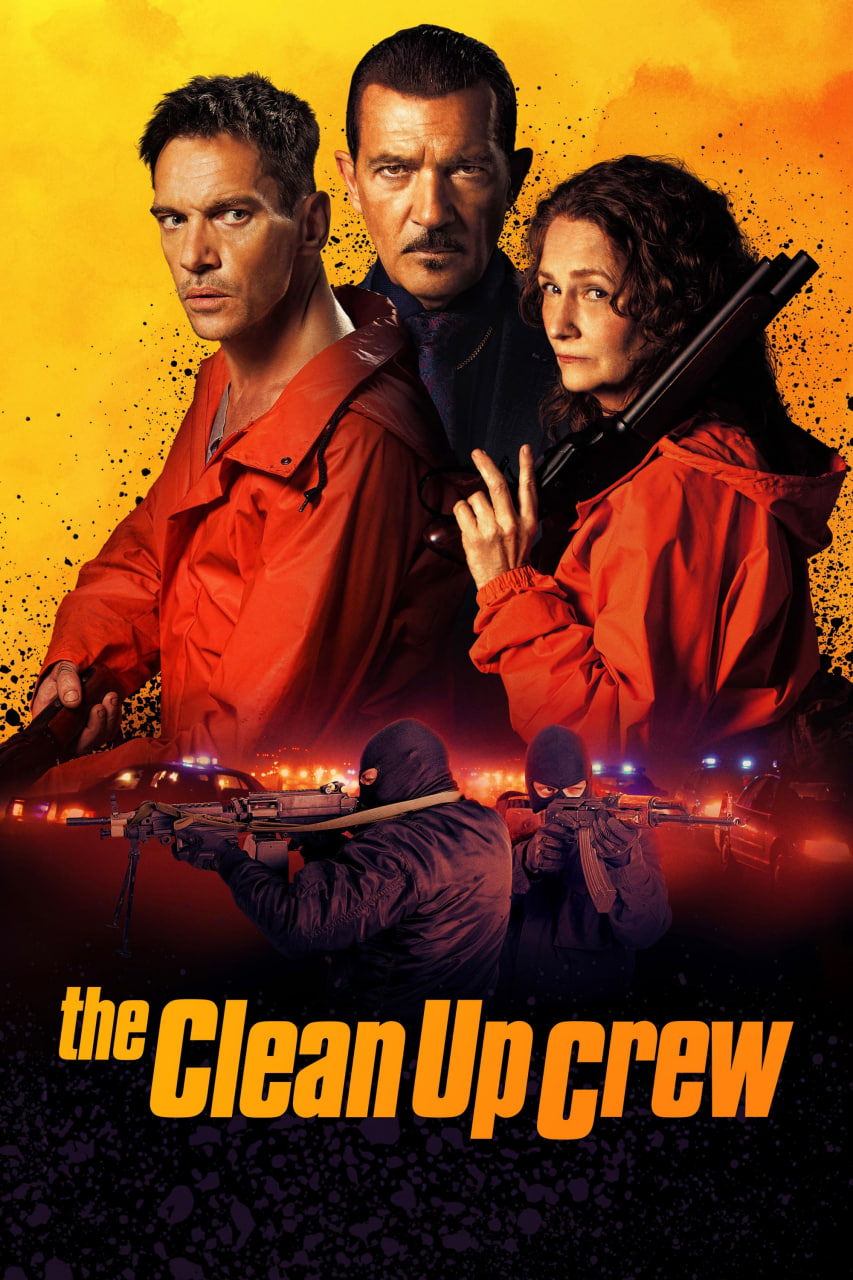 دانلود فیلم The Clean Up Crew 2024 تیم پاکسازی